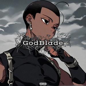 GodBlade. (Explicit)