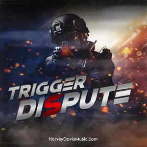 Trigger Dispute (Action Soundtrack)