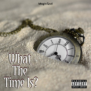 What The Time Is? (Explicit)