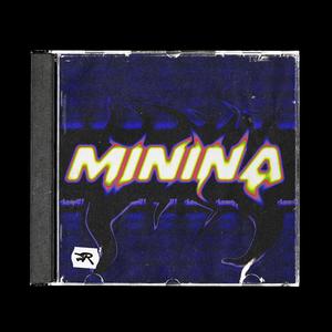 Minina (feat. Lil Pressure)
