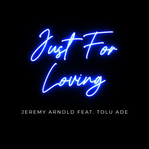 Just for Loving (Explicit)