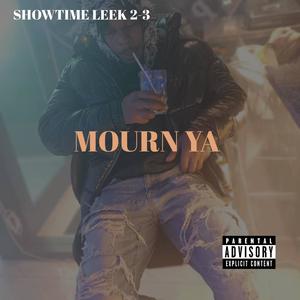 Mourn Ya (Explicit)