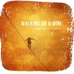 Walking on a Wire