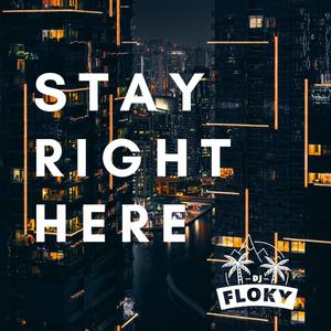 STAY RIGHT HERE (Radio Edit)