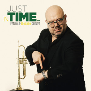 Just in Time (Jean Loup Longnon Quintet)