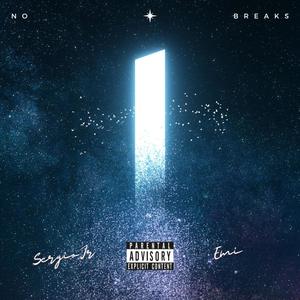 No Breaks (feat. Emi) [Explicit]