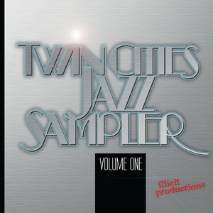 Twin Cities Jazz Sampler, Vol. One