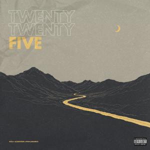 TWENTY TWENTY FIVE (feat. Ryan Camargo & Illusive208) (Explicit)