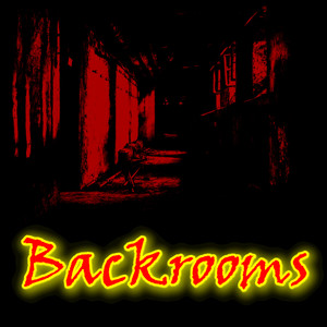 Backrooms (Explicit)