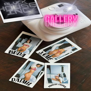 GALLERY (feat. DAiMiL & J,EME) [Explicit]