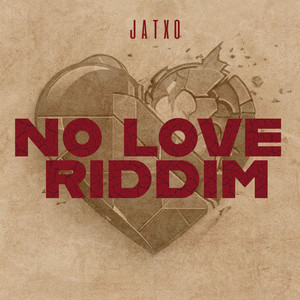 No Love Riddim