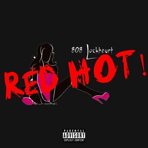 RED HOT! (Explicit)