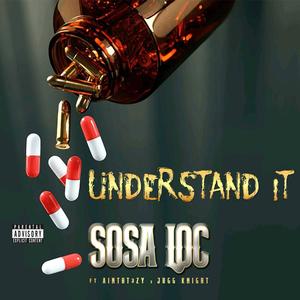 Understand it (feat. Aintdat3zy & Jug knight) (Explicit)