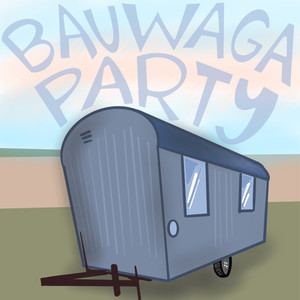 Bauwaga Party