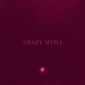 crazy myśli (Explicit)
