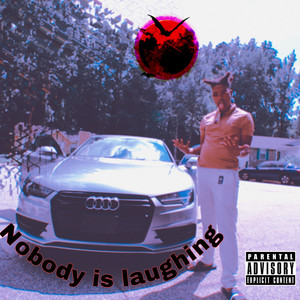 Nobody is laughing (Explicit)