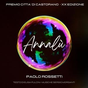 Annalù (feat. Paolo Rossetti & Elisa Pulcini)