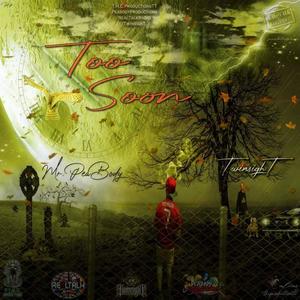 Too Soon(feat. Twinsight & THCproductions)