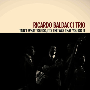 Rico Baldacci - I Can't Give You Anything but Love