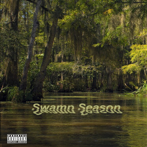 Swamp Season - EP (Explicit)