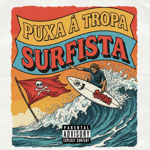 Puxa a Tropa Surfista (Explicit)