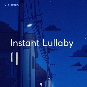 Instant Lullaby