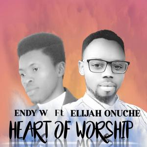 Heart of worship (feat. Elijah onuche)