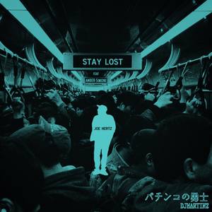 Joe Hertz-Stay Lost (パチンコの勇士 Remix)