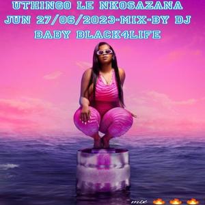 Uthingo Le Nkosazana (jun 27/06/2023 Remix remix)