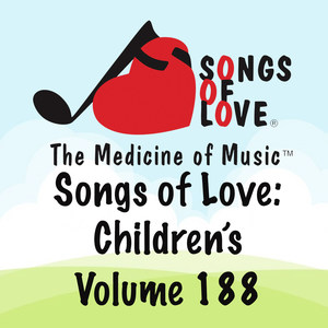 Songs of Love: Children's, Vol. 188