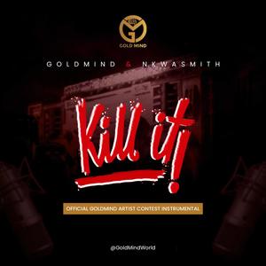 Kill It (feat. Nkwasmith)