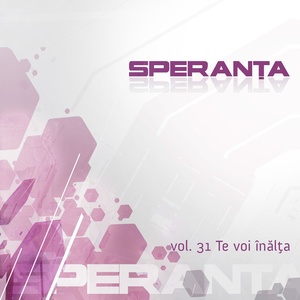 Speranta, Vol. 31 (Te voi inalta)