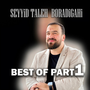 Best of Seyyid Taleh Boradigahi, Pt. 1