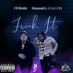 Freak It (feat. Diamond G.A.N.G. Zay) [Explicit]