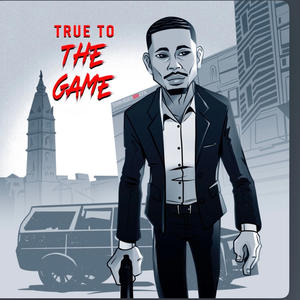 True To The Game (Explicit)