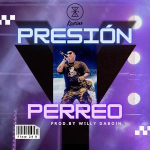 Presión y perreo (feat. Willy Daboin) [Explicit]