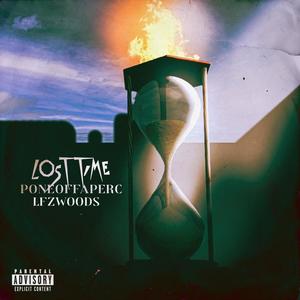 Lost Time (feat. LFZwoods) [Explicit]