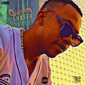 Dream Chaser (Explicit)