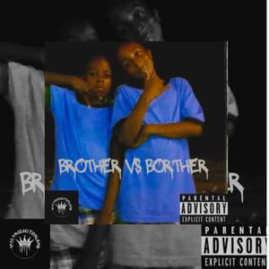 Brother vs Brother (Explicit)