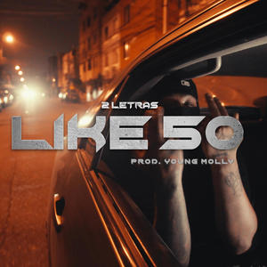 Like 50 (feat. Young Molly) (Explicit)