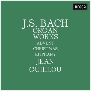 Bach: Organ Works - Advent, Christmas, Epiphany