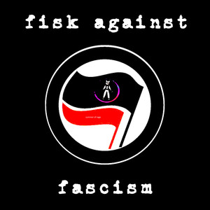 Fisk Against Fascism / Summer of Rage