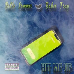 Hit Me Up (feat. Babee Tray) [Explicit]