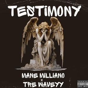 Testimony (feat. Tre Wavey) [Explicit]