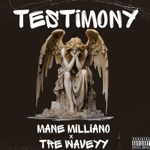 Testimony (feat. Tre Wavey) (Explicit)