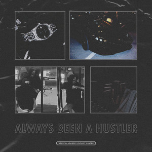 Always Been a Hustler (Explicit)