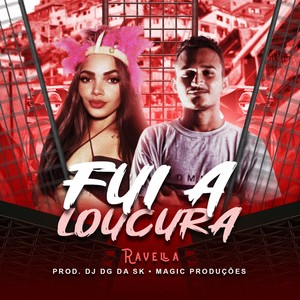 FUI A LOUCURA (Remix) [Explicit]