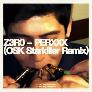 PERXXX (OSK Starkiller Remix) [Explicit]