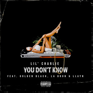 You Don't Know (Explicit)