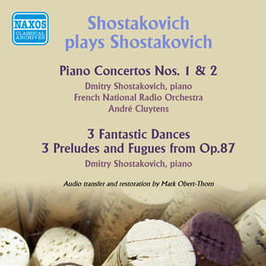 Shostakovich, D.: Piano Concertos Nos. 1 and 2 / 3 Fantastic Dances / 24 Preludes and Fugues, Op. 87 (Excerpts) [Shostakovich] [1952-1958]